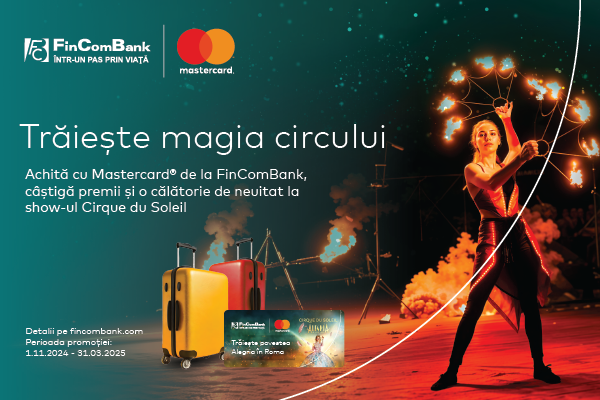 Achită cu cardul tău Mastercard de la FinComBank și câștigă o aventură pentru întreaga familie la spectacolul Cirque du Soleil în Roma